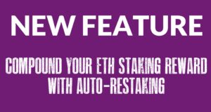 New Feature: Compound Your ETH Staking Rewards with Auto-Restaking!