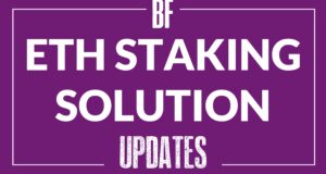 Bnk To The Future (BF) ETH Staking Solution Updates